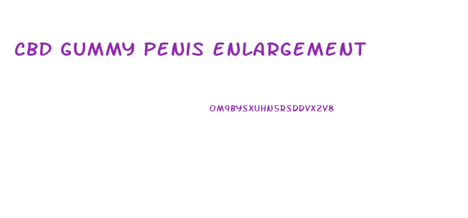 cbd gummy penis enlargement