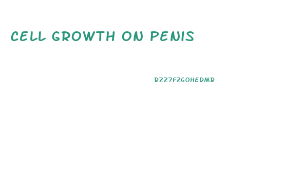 cell growth on penis