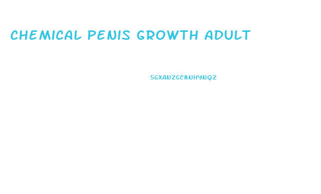 chemical penis growth adult