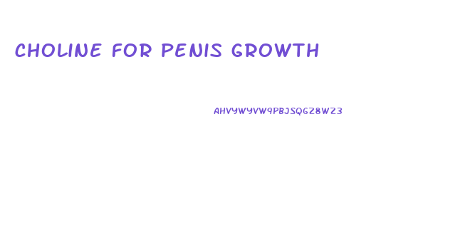 choline for penis growth