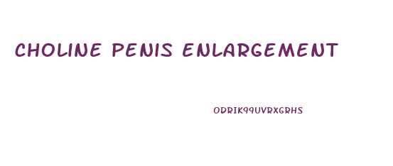 choline penis enlargement