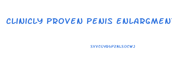 clinicly proven penis enlargment