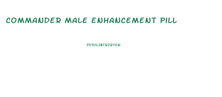 commander male enhancement pill