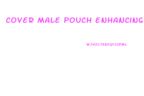 cover male pouch enhancing