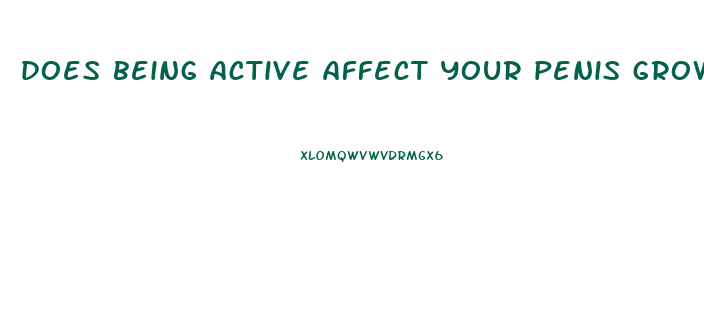 does being active affect your penis growth
