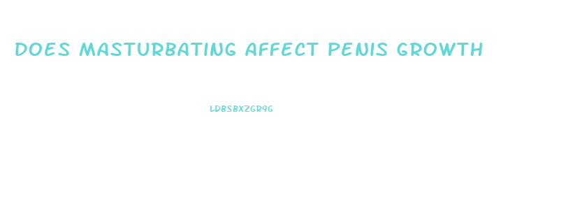 does masturbating affect penis growth