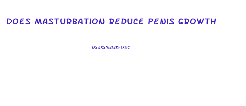 does masturbation reduce penis growth