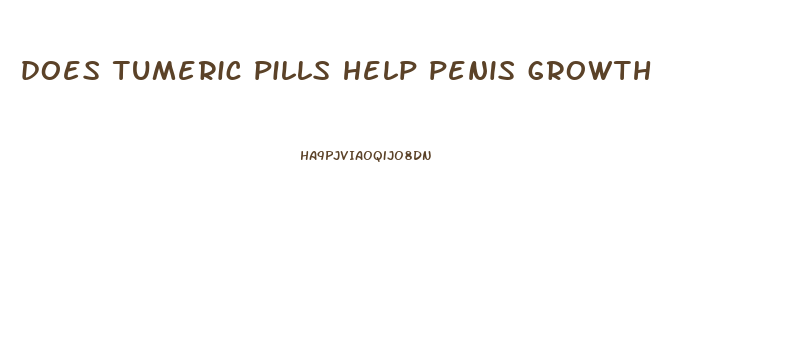 does tumeric pills help penis growth