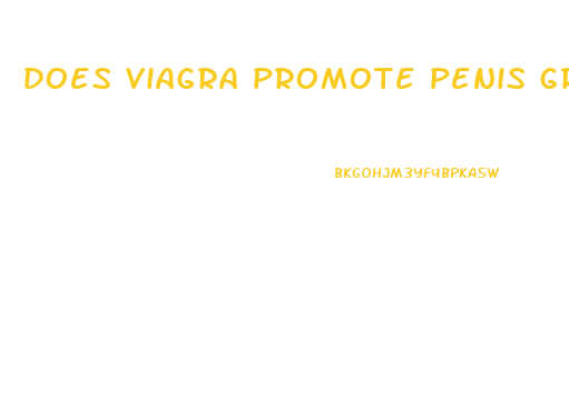 does viagra promote penis growth