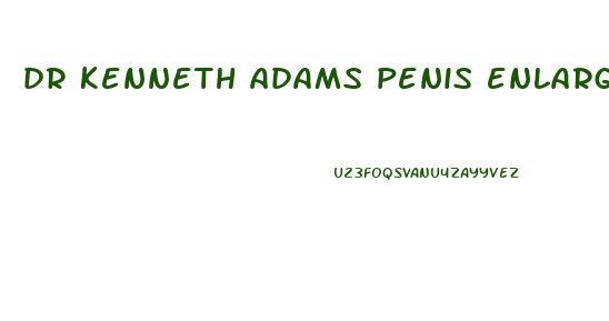 dr kenneth adams penis enlargement