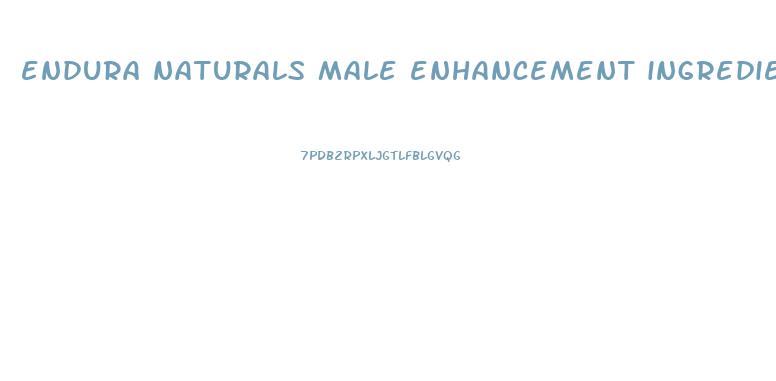 endura naturals male enhancement ingredients