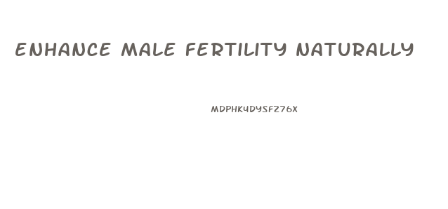 enhance male fertility naturally