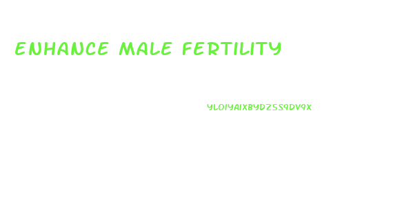 enhance male fertility