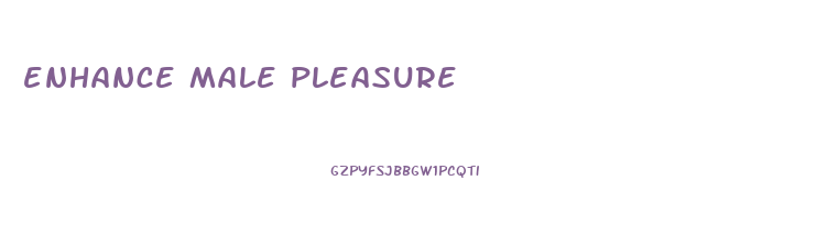 enhance male pleasure