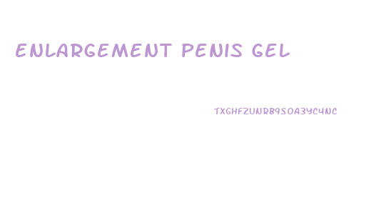 enlargement penis gel