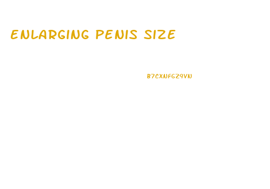 enlarging penis size