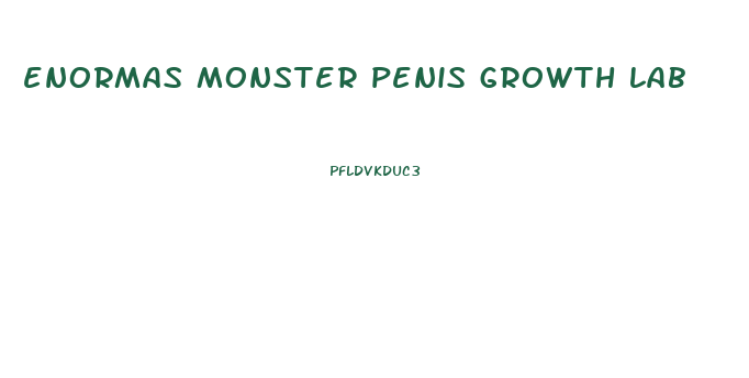 enormas monster penis growth lab