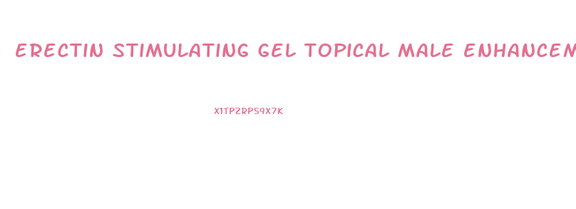 erectin stimulating gel topical male enhancement gel reviews