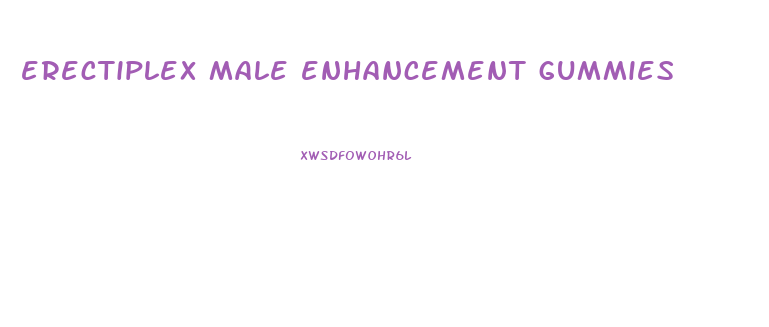 erectiplex male enhancement gummies