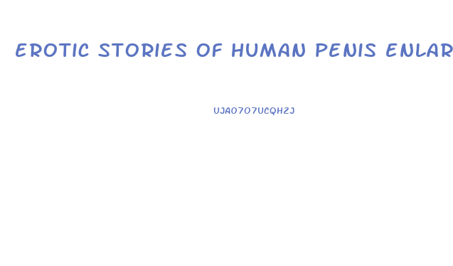 erotic stories of human penis enlargement by aliens