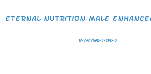 eternal nutrition male enhancement