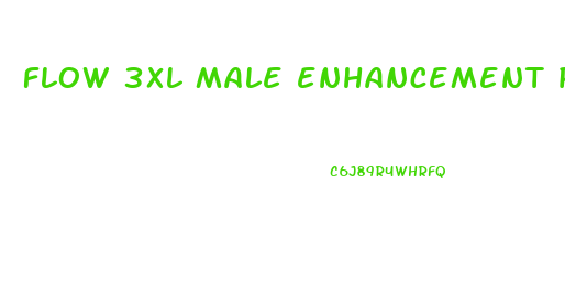 flow 3xl male enhancement pills reviews