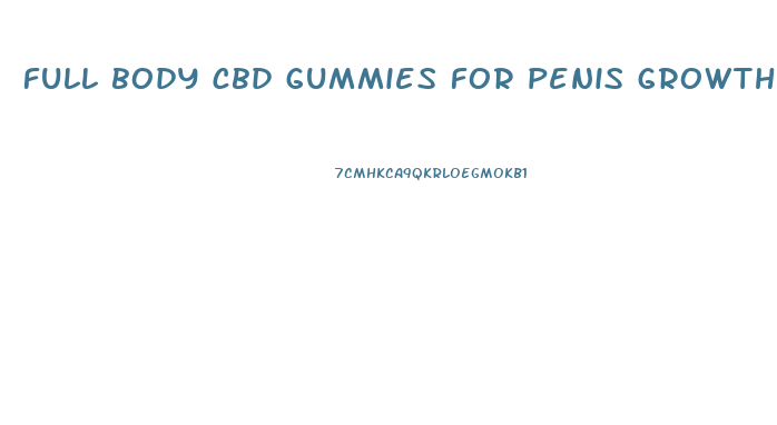 full body cbd gummies for penis growth
