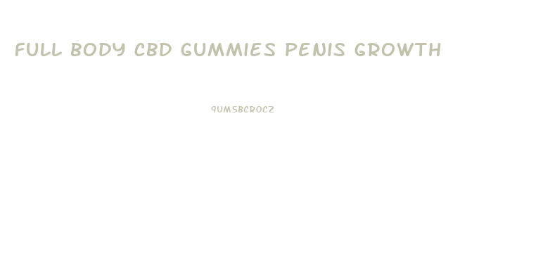 full body cbd gummies penis growth