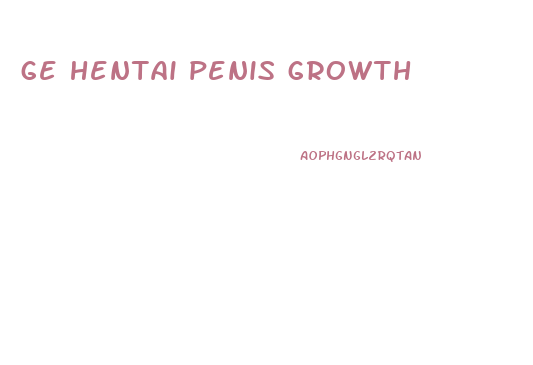 ge hentai penis growth