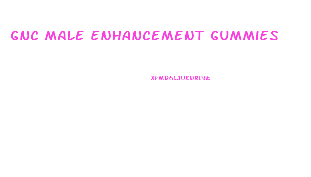 gnc male enhancement gummies