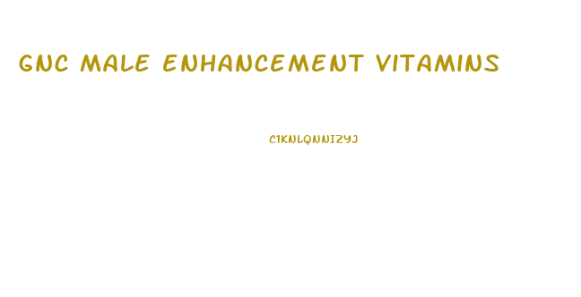 gnc male enhancement vitamins