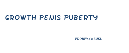growth penis puberty