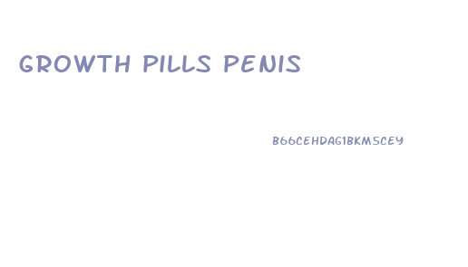 growth pills penis