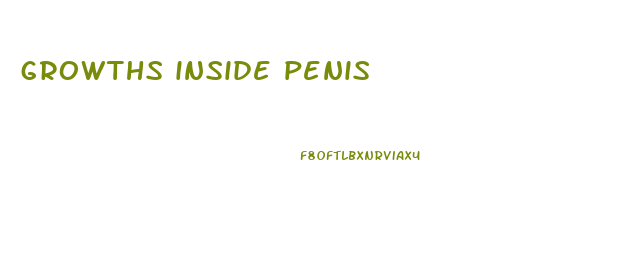 growths inside penis