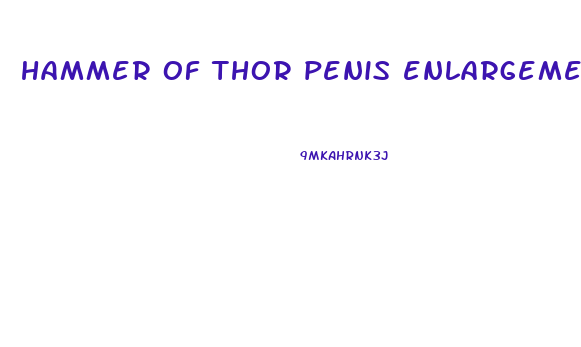 hammer of thor penis enlargement