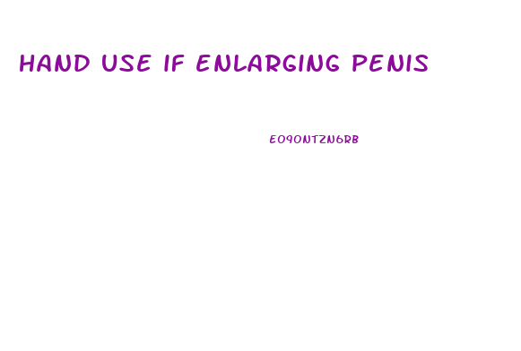 hand use if enlarging penis