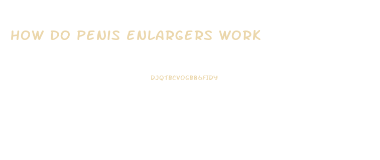 how do penis enlargers work