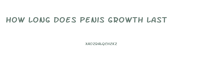 how long does penis growth last