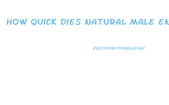 how quick dies natural male enhancement work