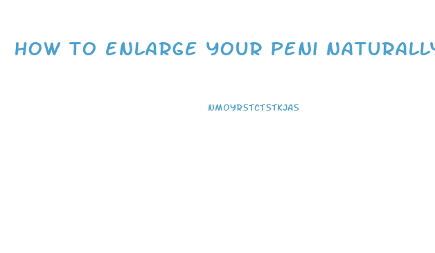 how to enlarge your peni naturally pdf