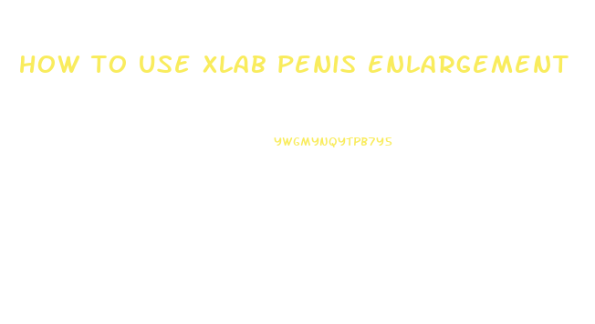 how to use xlab penis enlargement