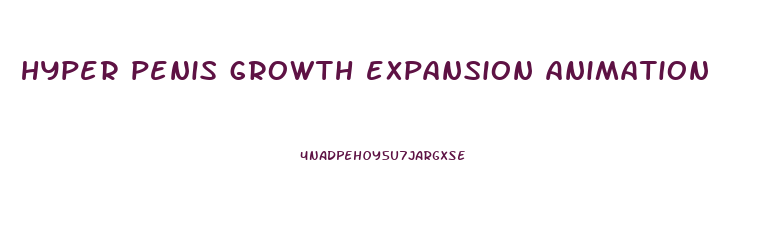 hyper penis growth expansion animation