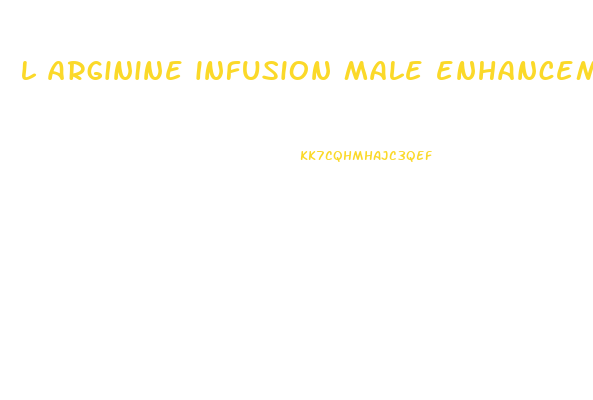 l arginine infusion male enhancement