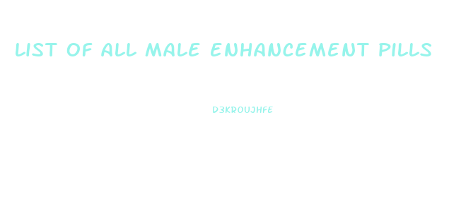 list of all male enhancement pills