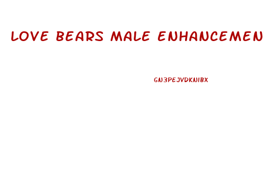 love bears male enhancement gummies