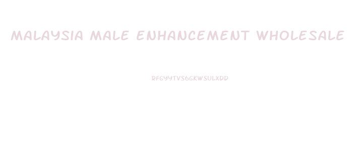 malaysia male enhancement wholesale