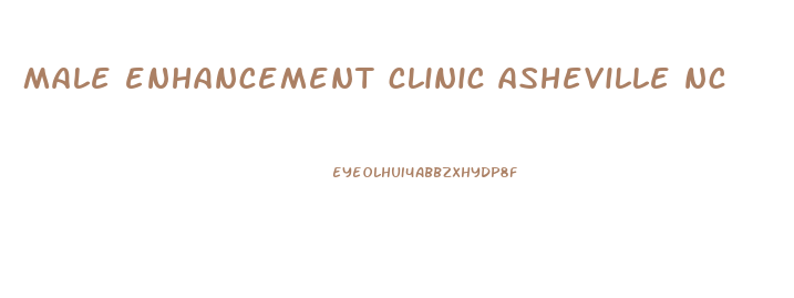 male enhancement clinic asheville nc