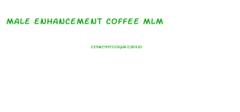 male enhancement coffee mlm