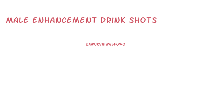 male enhancement drink shots