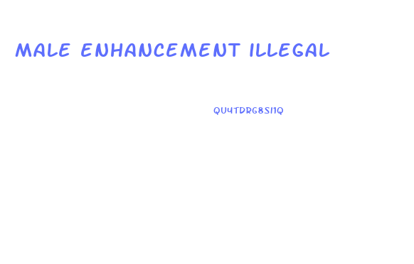 male enhancement illegal